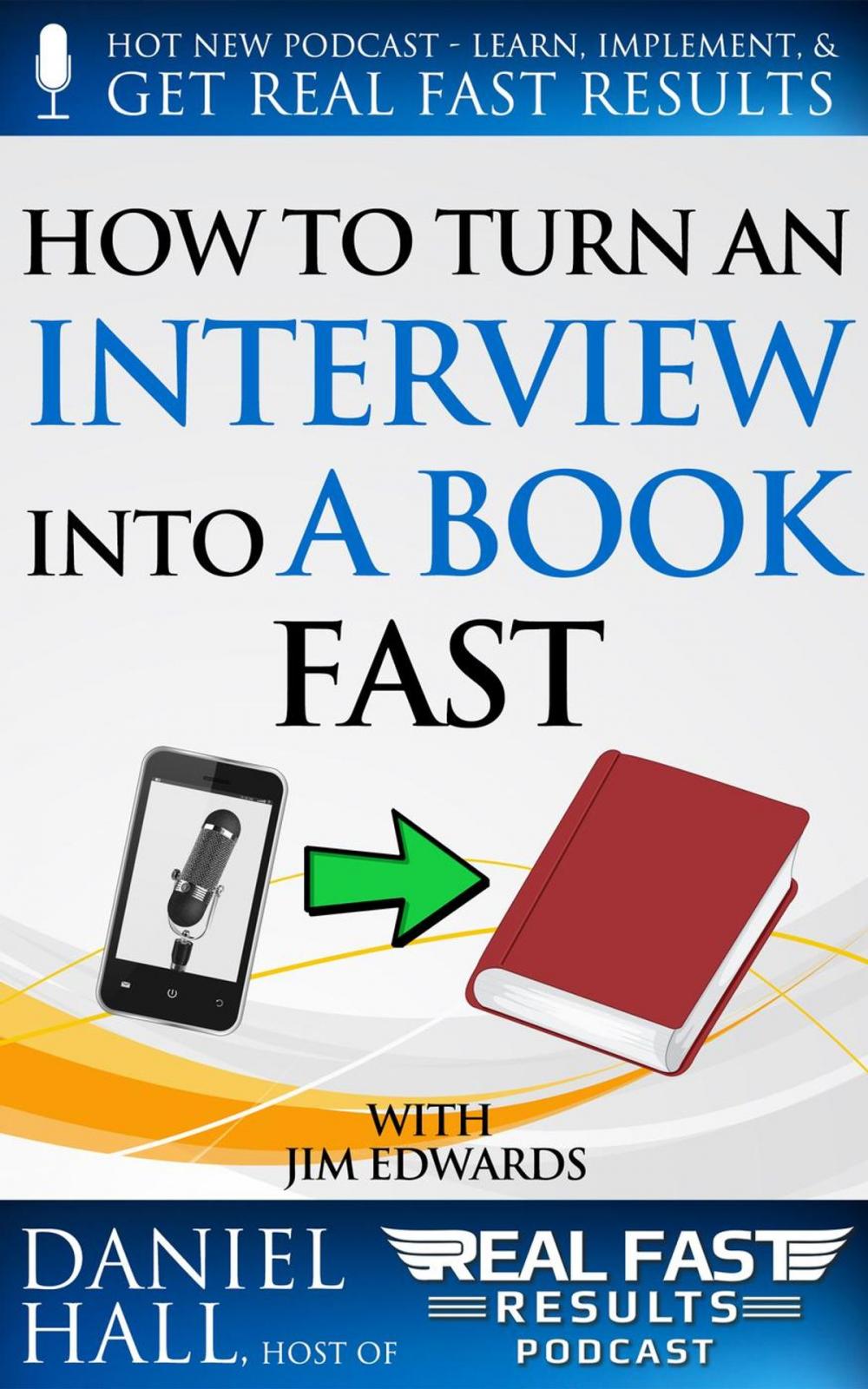 Big bigCover of How to Turn an Interview into a Book Fast