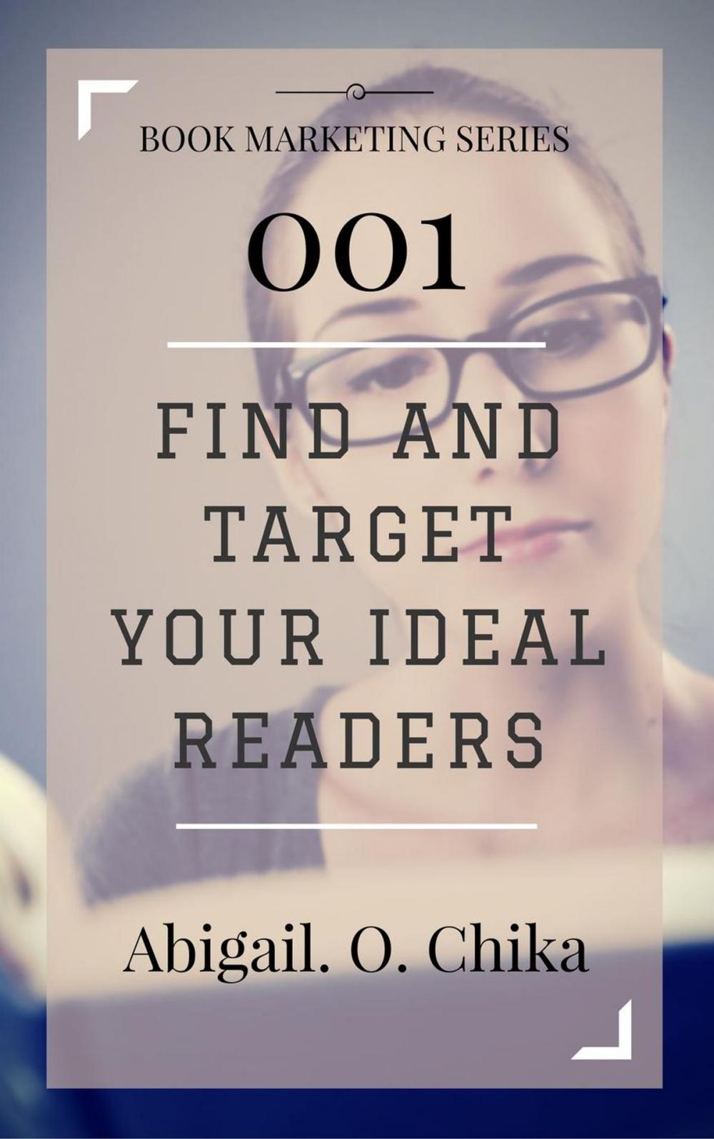Big bigCover of Book Marketing 001: Find and Target Your Ideal Readers