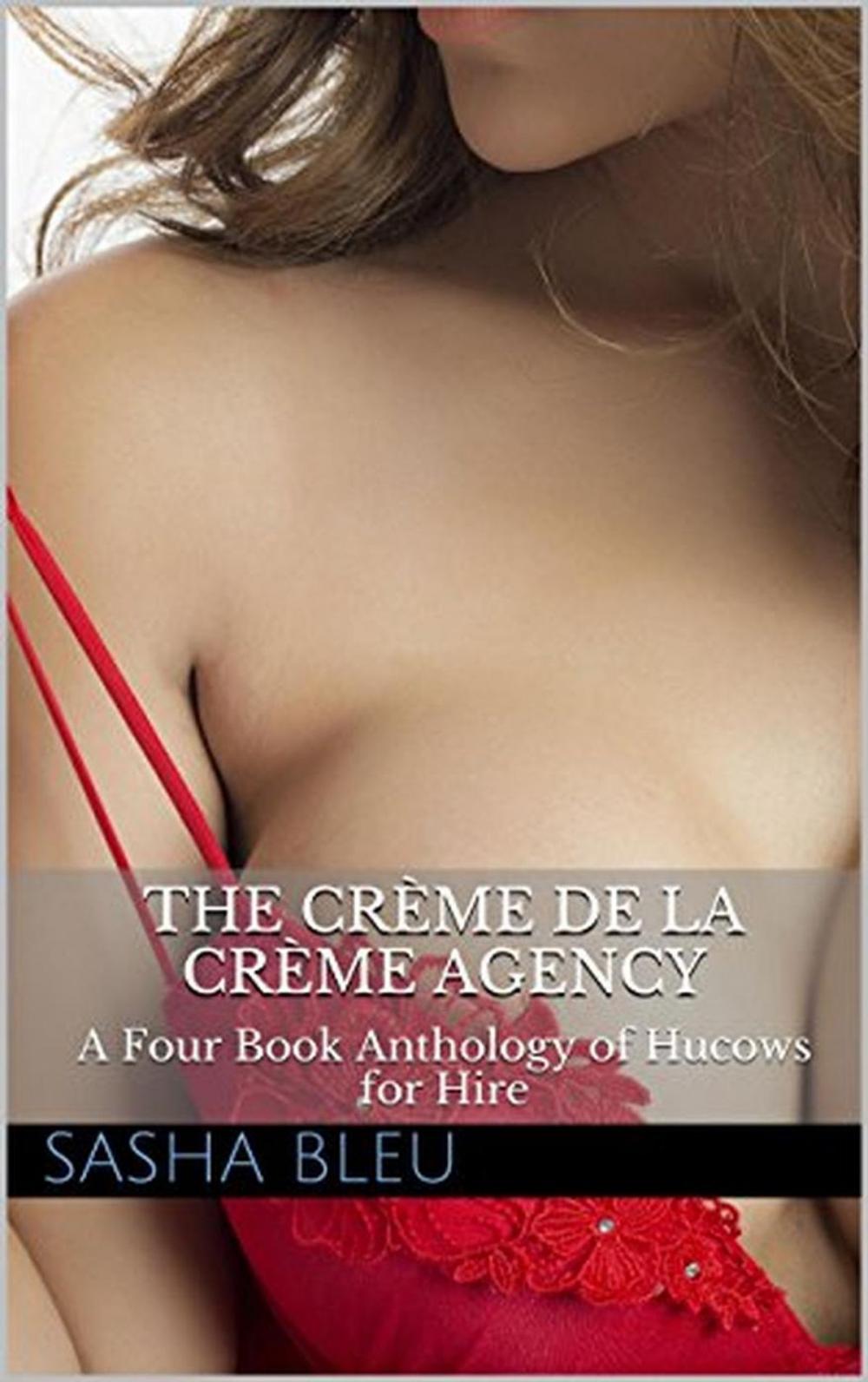 Big bigCover of The Crème de la Crème Agency : A Four Book Anthology of Hucows for Hire