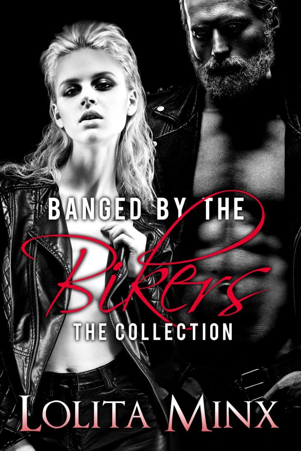 Big bigCover of Banged by the Bikers - The Collection