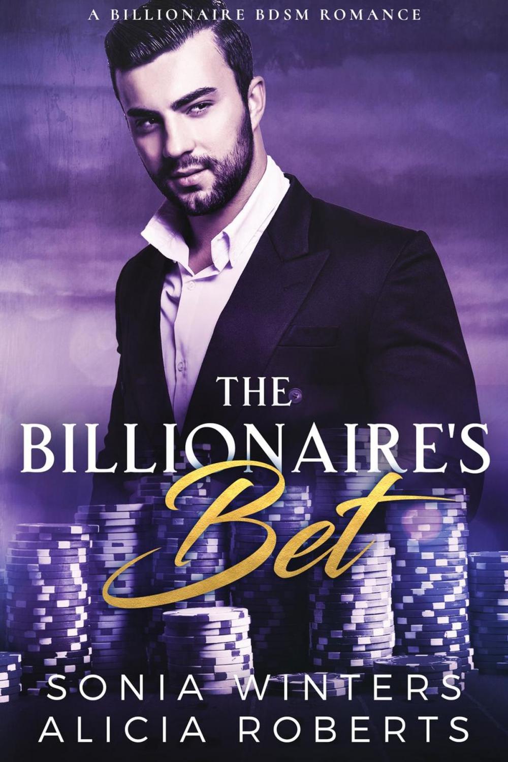 Big bigCover of The Billionaire's Bet: A Billionaire BDSM Romance