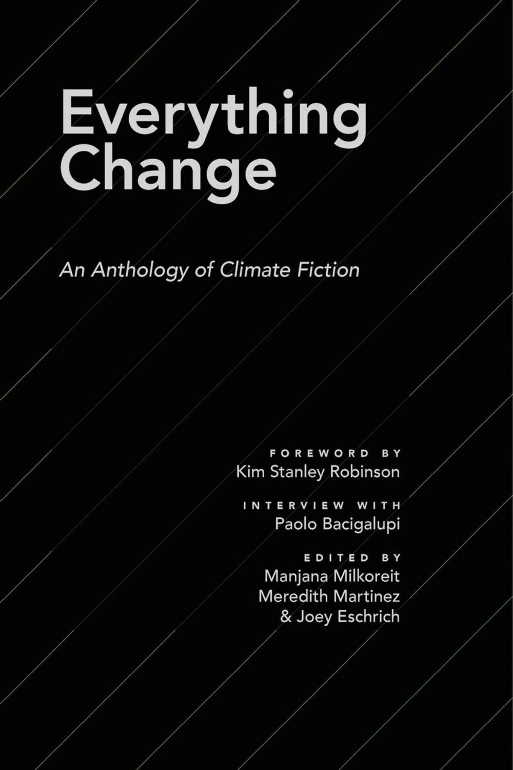 Big bigCover of Everything Change: An Anthology of Climate Fiction