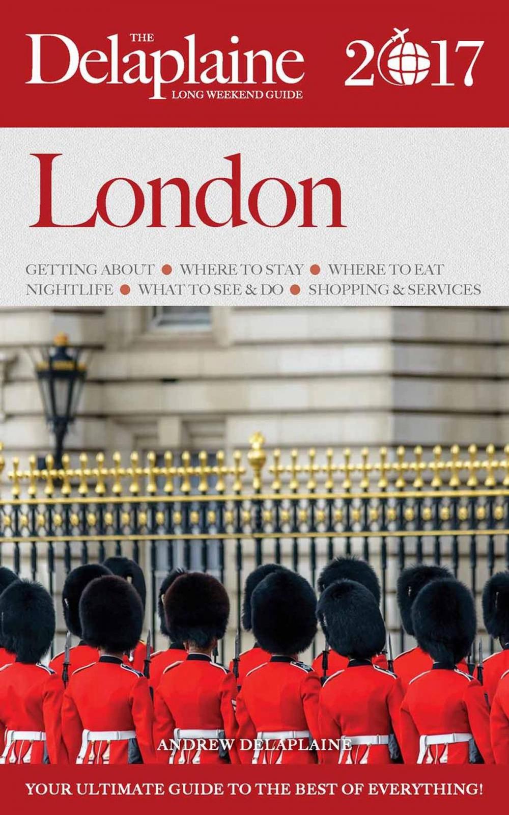 Big bigCover of London - The Delaplaine 2017 Long Weekend Guide