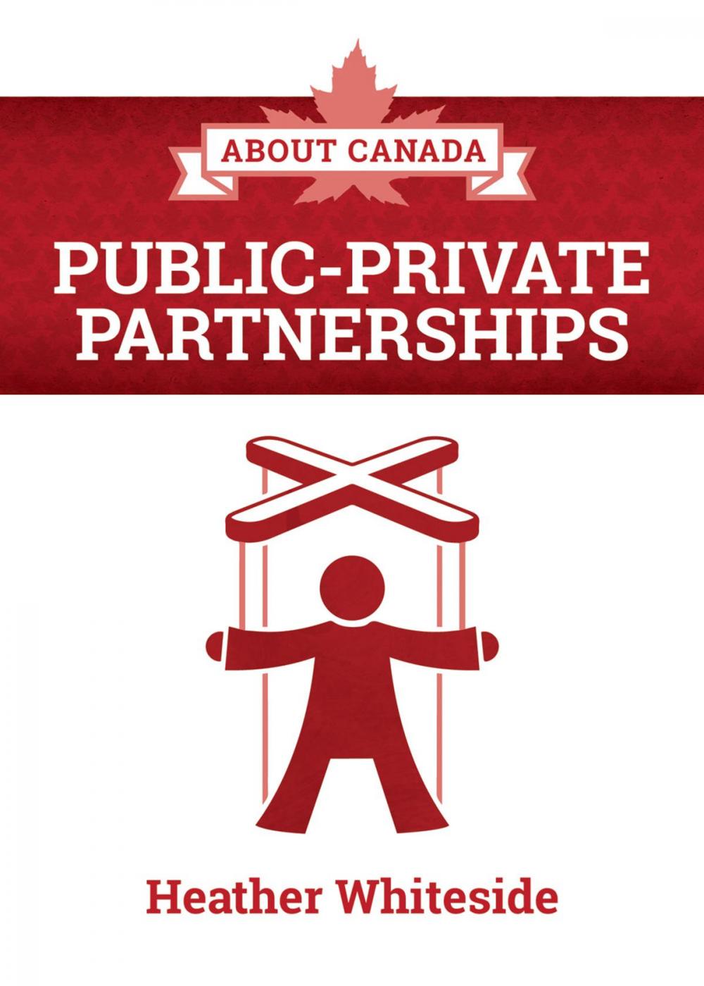 Big bigCover of About Canada: Public-Private Partnerships