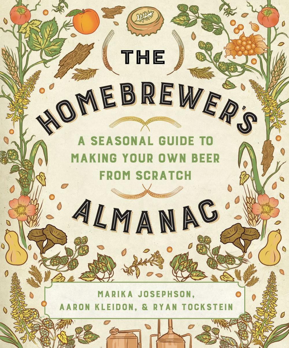 Big bigCover of The Homebrewer's Almanac: A Seasonal Guide to Making Your Own Beer from Scratch