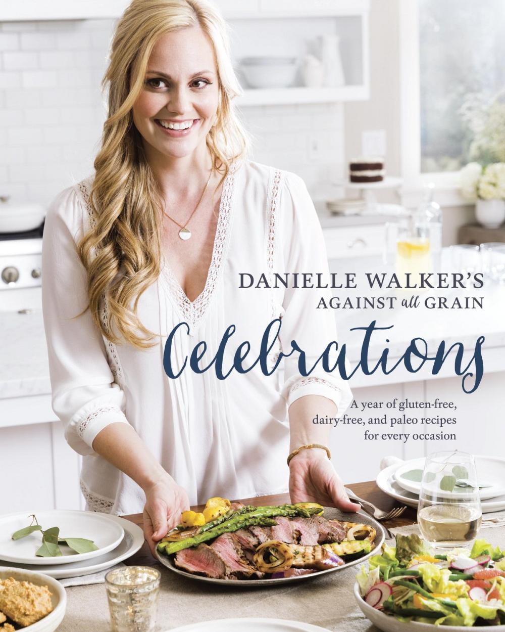 Big bigCover of Danielle Walker's Against All Grain Celebrations