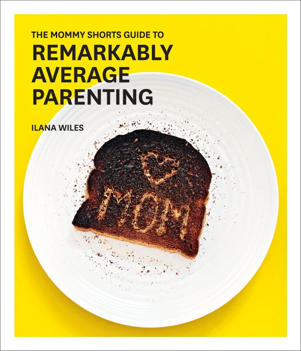 Big bigCover of The Mommy Shorts Guide to Remarkably Average Parenting