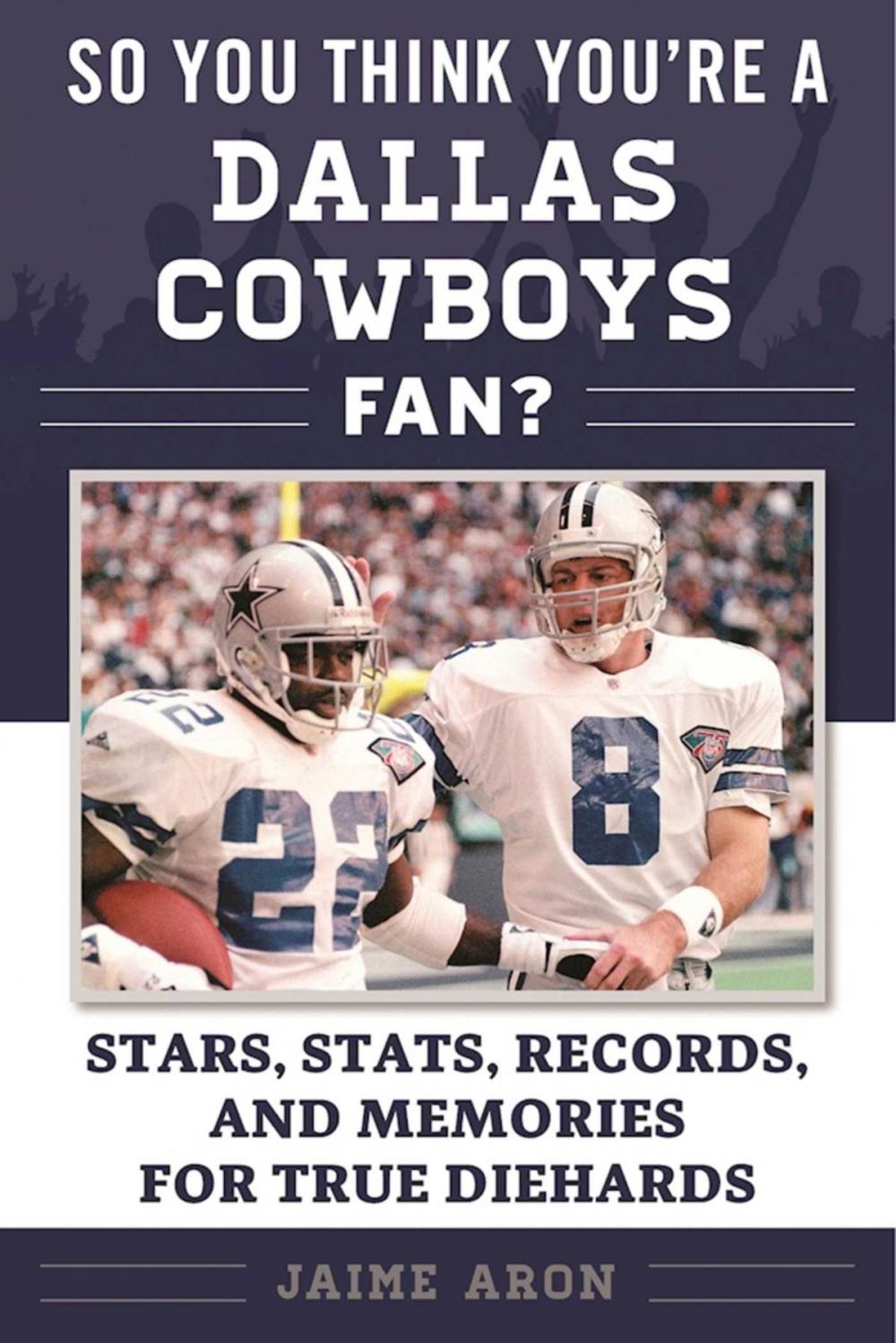 Big bigCover of So You Think You're a Dallas Cowboys Fan?