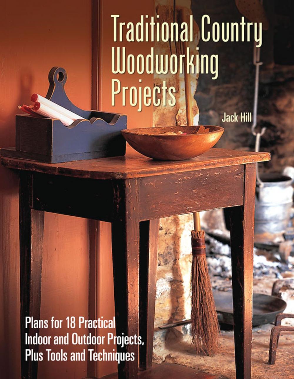 Big bigCover of Traditional Country Woodworking Projects