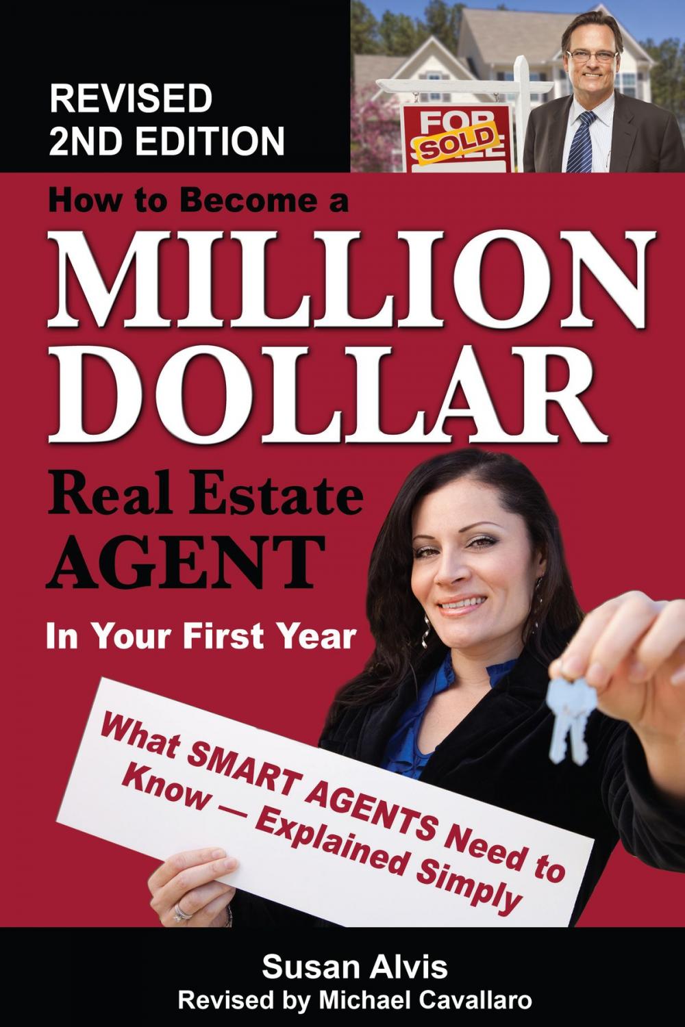 Big bigCover of How to Become a Million Dollar Real Estate Agent in Your First Year: What Smart Agents Need to Know Explained Simply