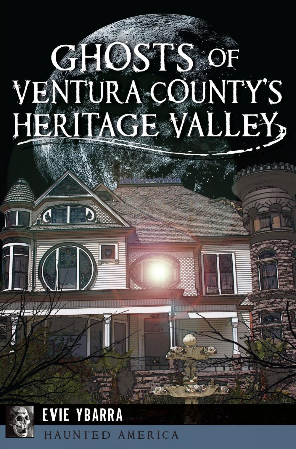 Big bigCover of Ghosts of Ventura County's Heritage Valley