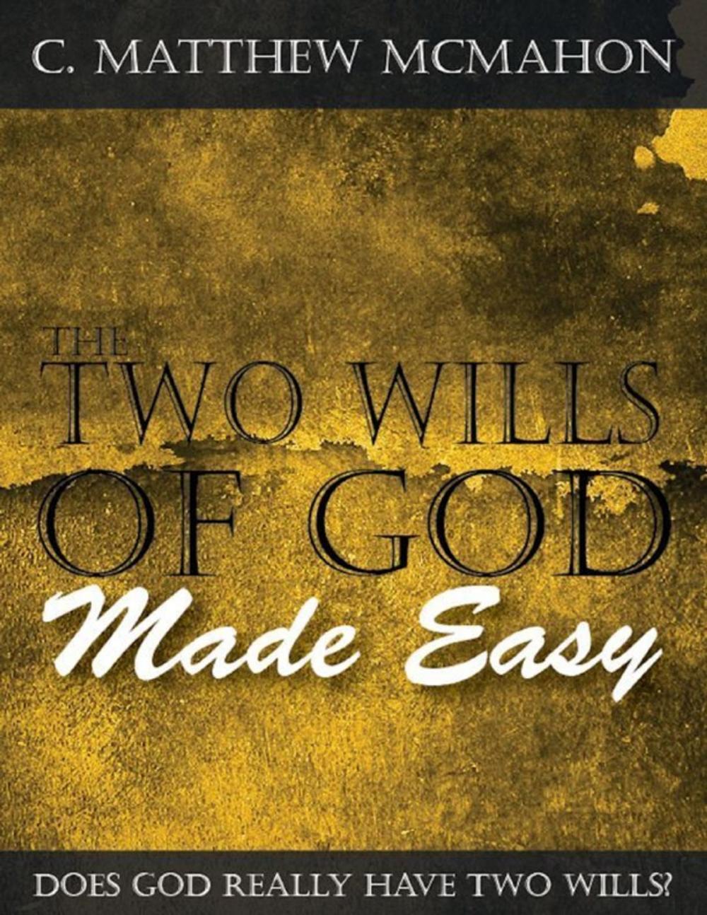 Big bigCover of The Two Wills of God Made Easy