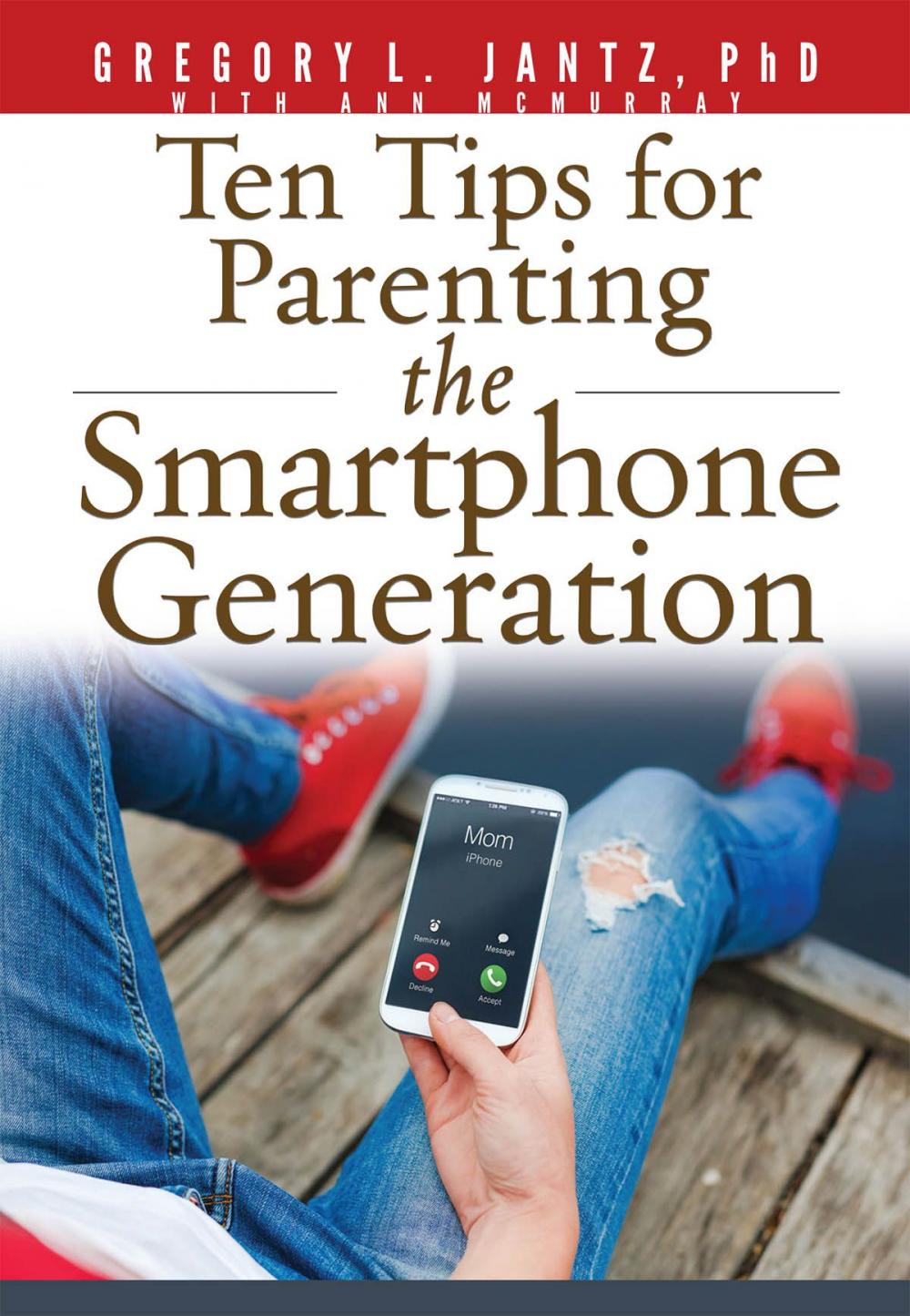 Big bigCover of Ten Tips For Parenting The Smartphone Generation