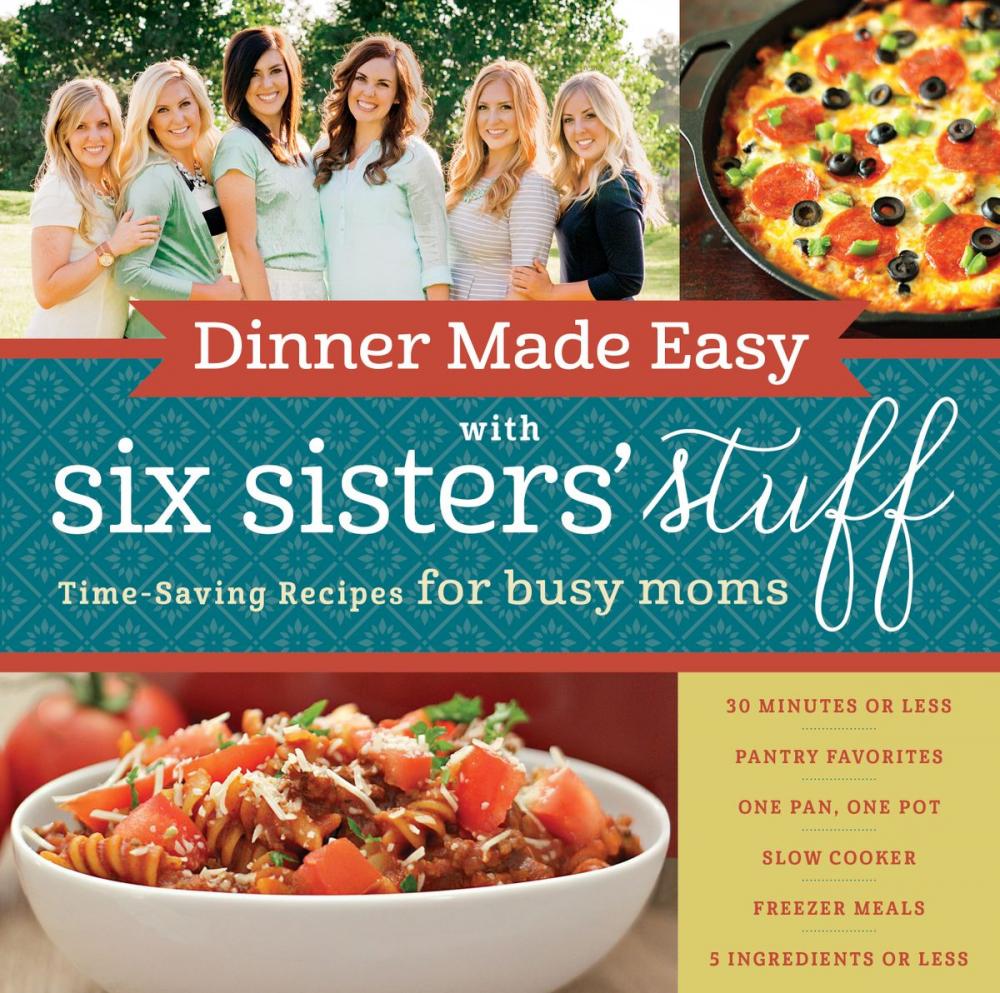 Big bigCover of Dinner Made Easy with Six Sisters' Stuff