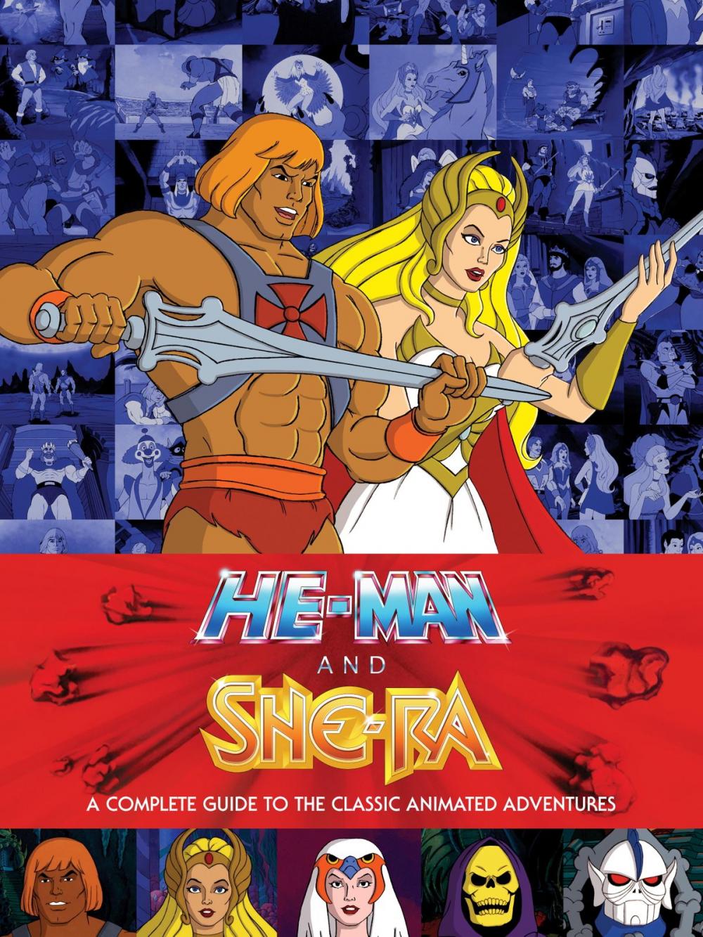 Big bigCover of He-Man and She-Ra: A Complete Guide to the Classic Animated Adventures