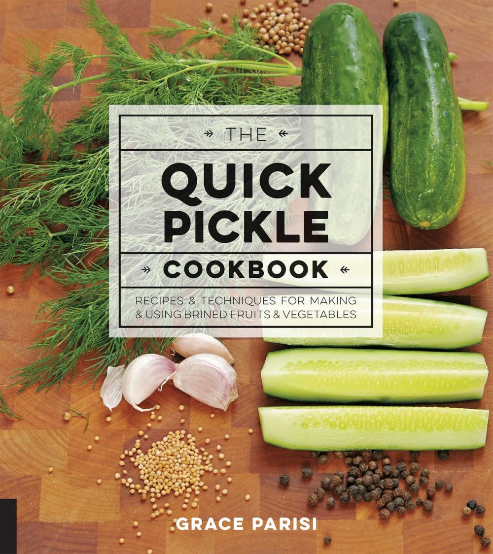 Big bigCover of The Quick Pickle Cookbook