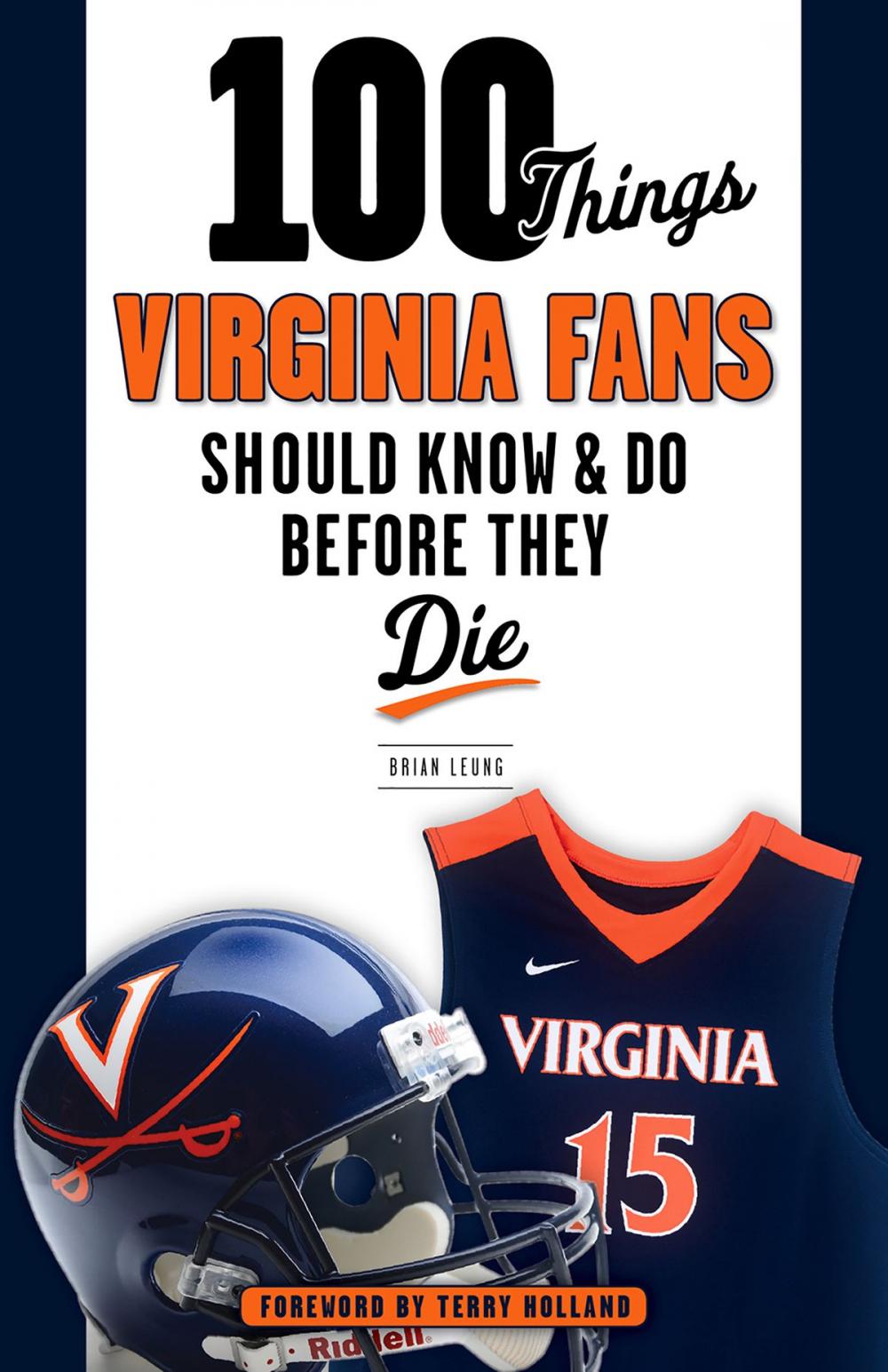 Big bigCover of 100 Things Virginia Fans Should Know and Do Before They Die