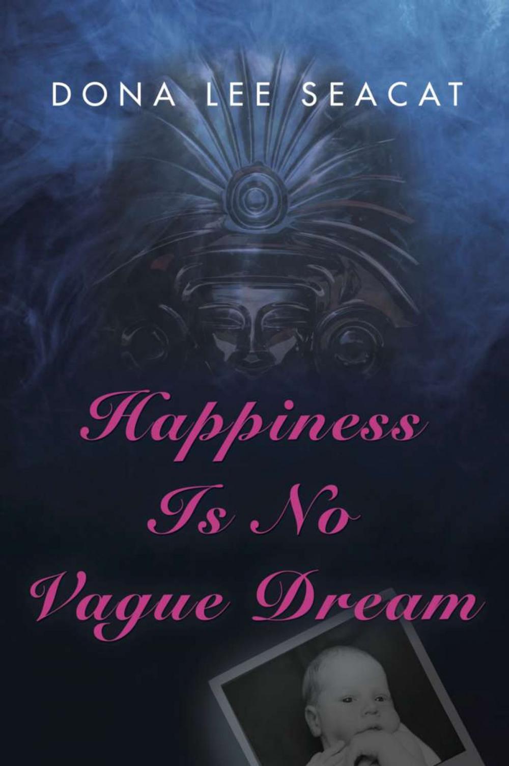 Big bigCover of Happiness Is No Vague Dream