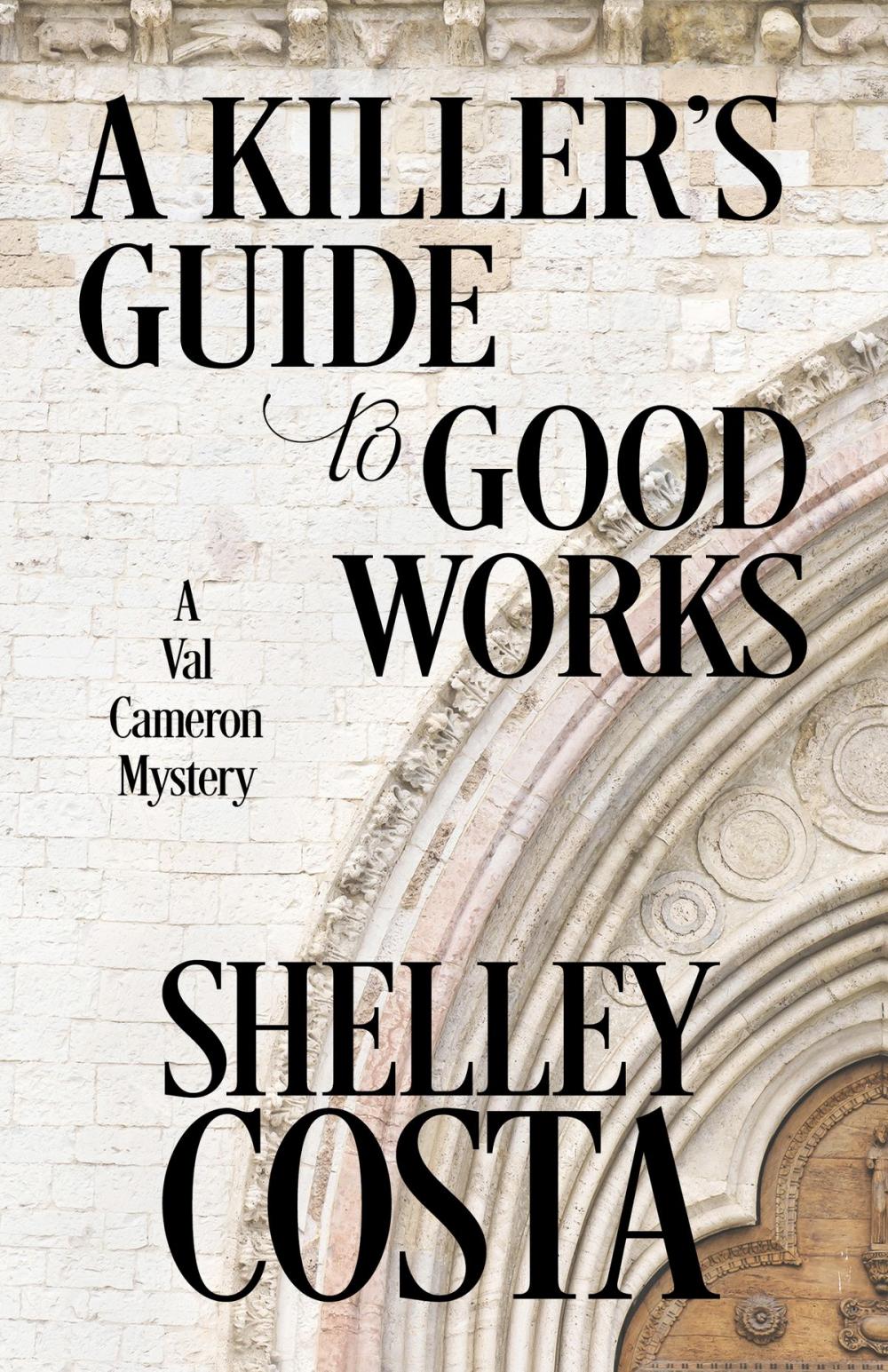 Big bigCover of A KILLER’S GUIDE TO GOOD WORKS