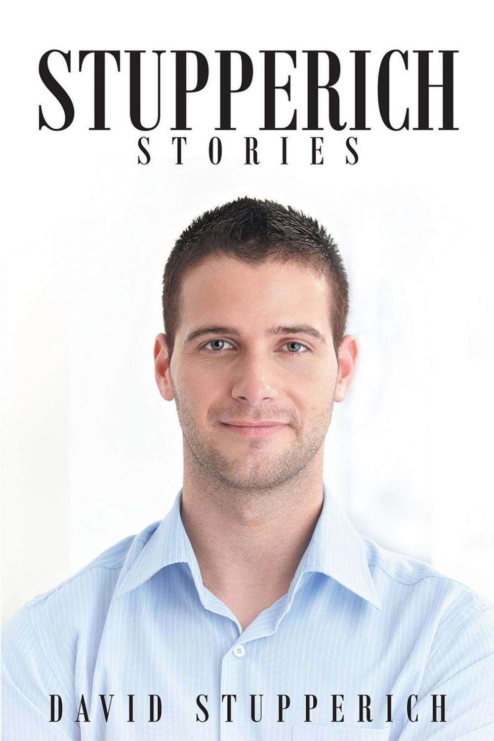 Big bigCover of Stupperich Stories (The Revenge of Jake Mathews and Other Short Stories)