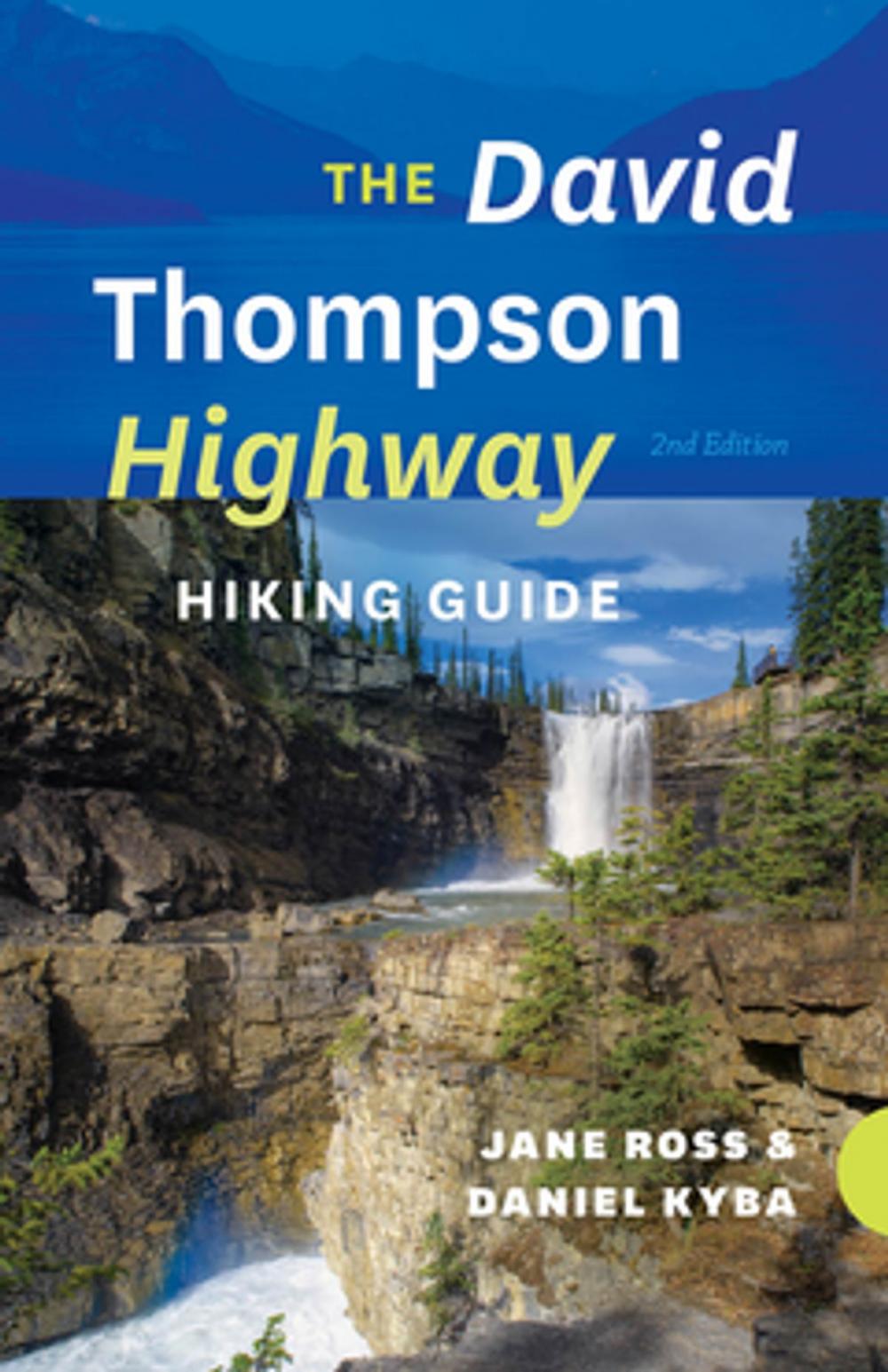 Big bigCover of The David Thompson Highway Hiking Guide