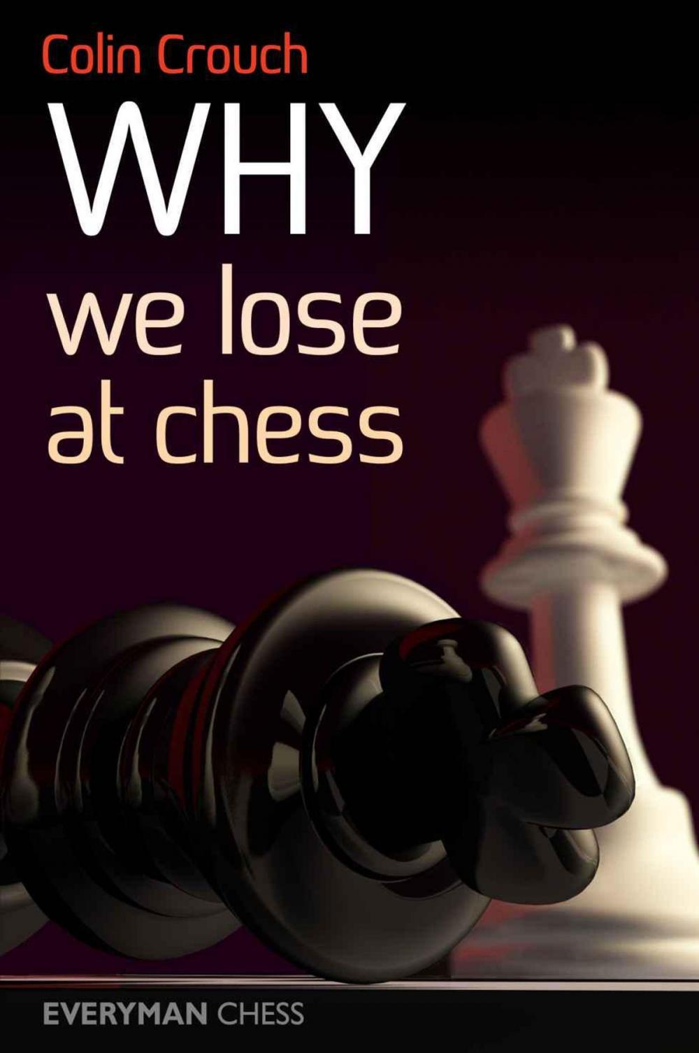 Big bigCover of Why We Lose at Chess