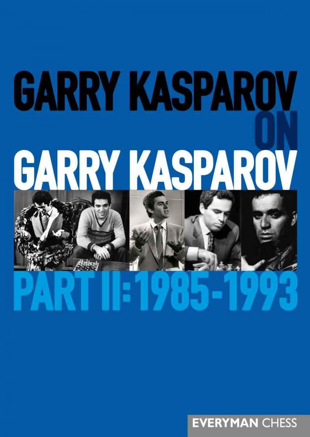 Big bigCover of Garry Kasparov on Garry Kasparov, Part 2