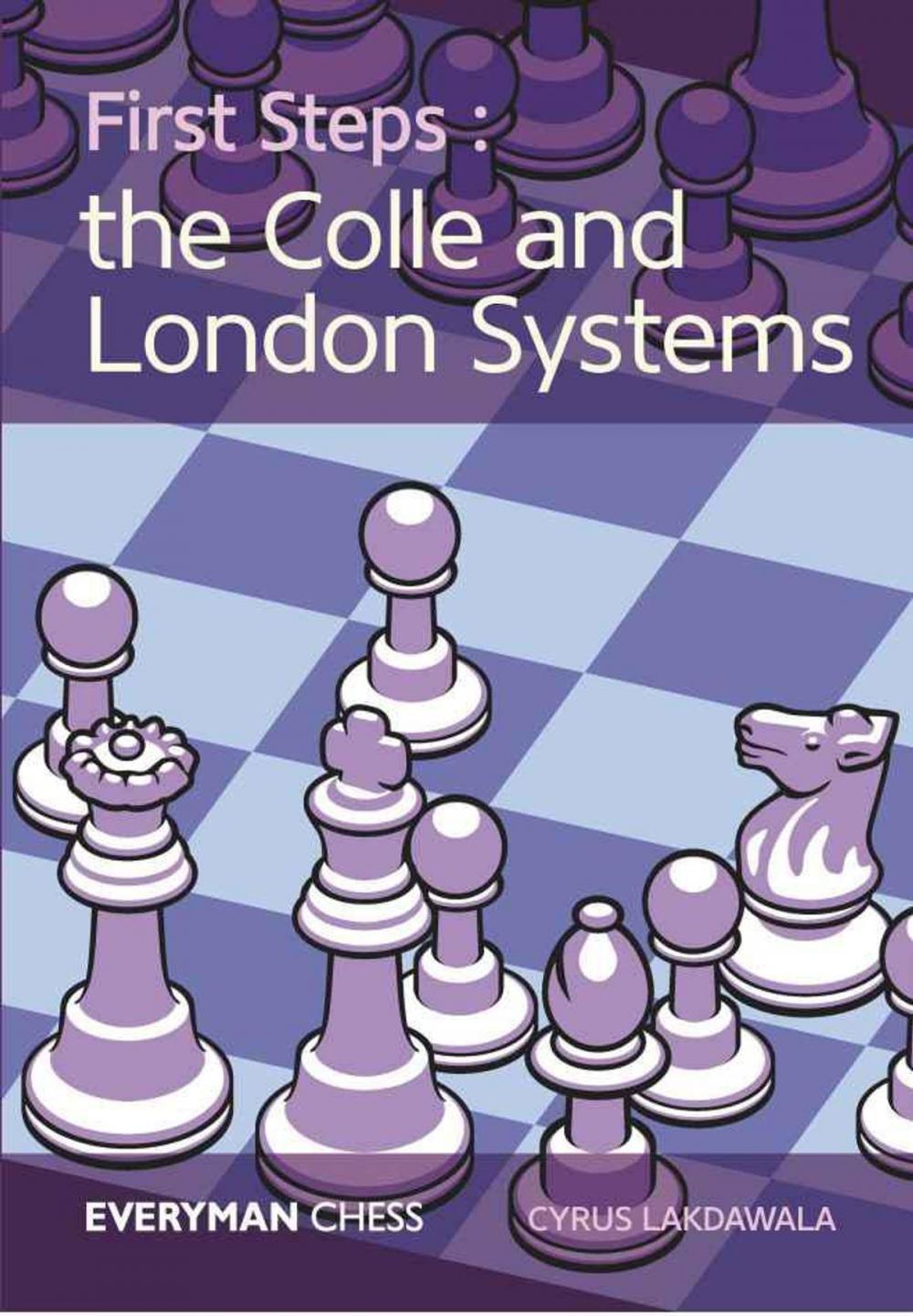 Big bigCover of First Steps:The Colle and London Systems