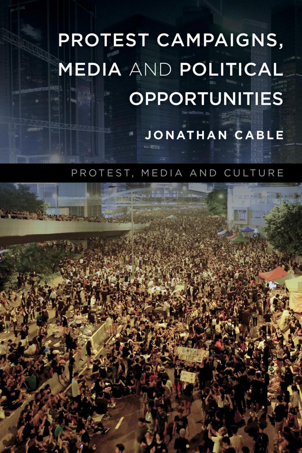 Big bigCover of Protest Campaigns, Media and Political Opportunities