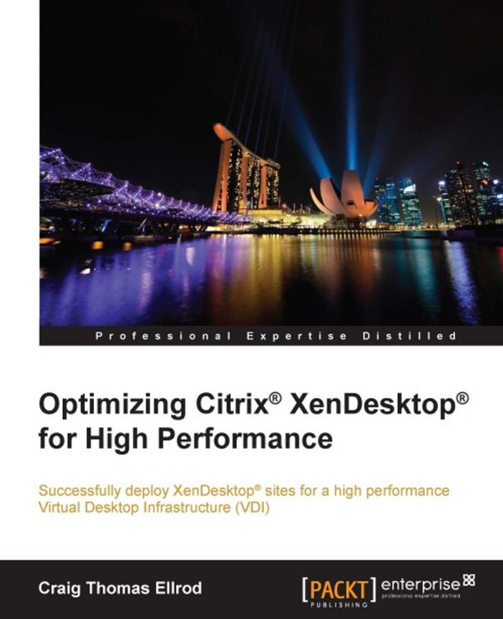 Big bigCover of Optimizing Citrix® XenDesktop® for High Performance