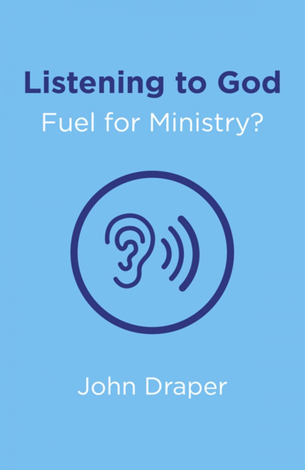 Big bigCover of Listening to God - Fuel for Ministry?