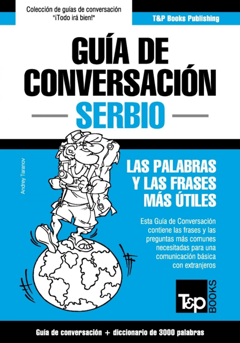 Big bigCover of Guía de Conversación Español-Serbio y vocabulario temático de 3000 palabras