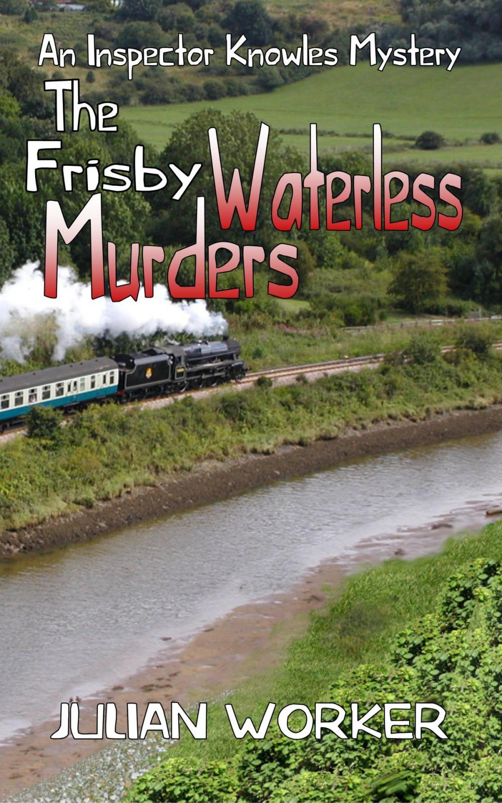 Big bigCover of The Frisby Waterless Murders: An Inspector Knowles Mystery Book 3