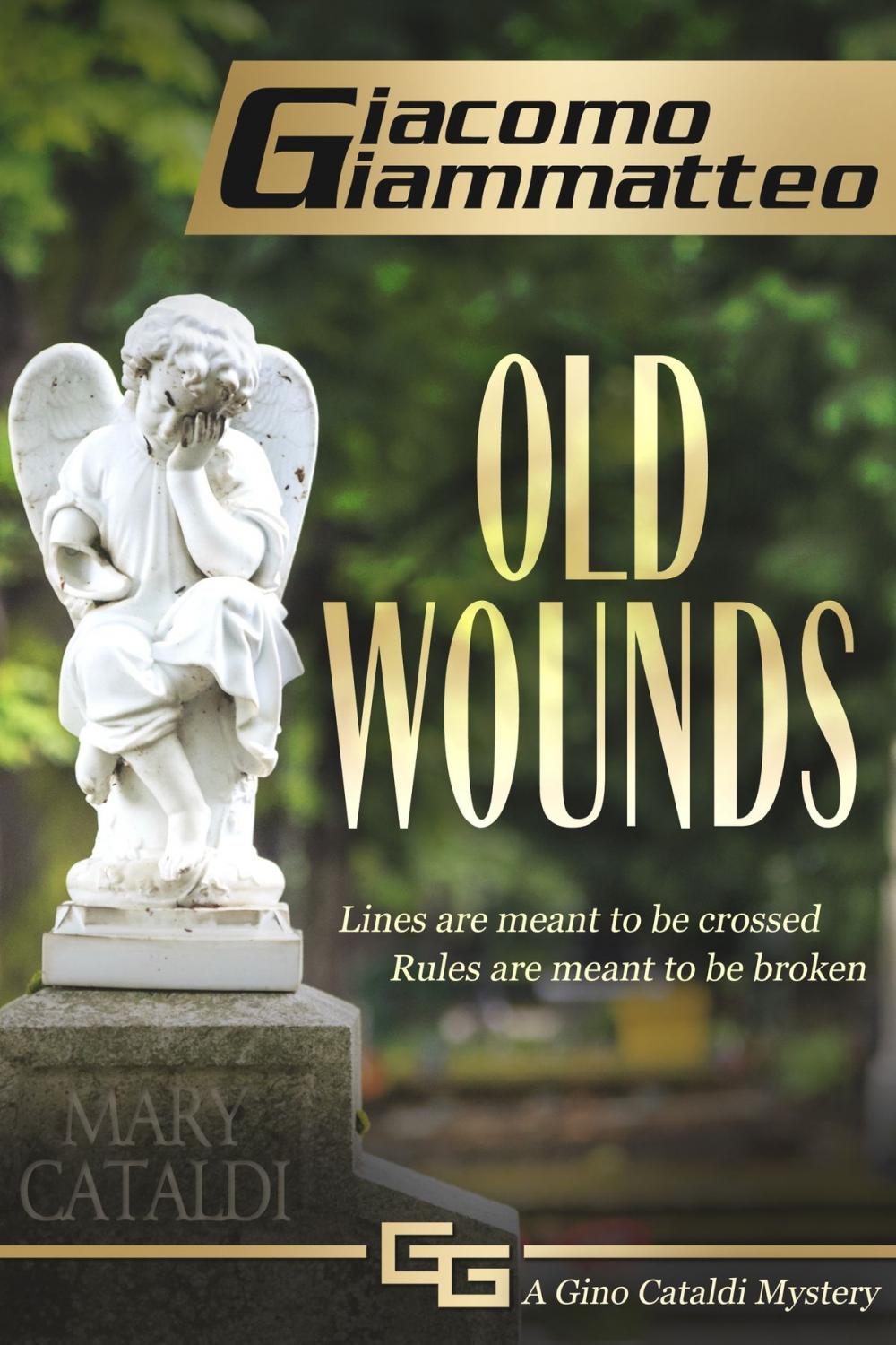 Big bigCover of Old Wounds, a Gino Cataldi Mystery