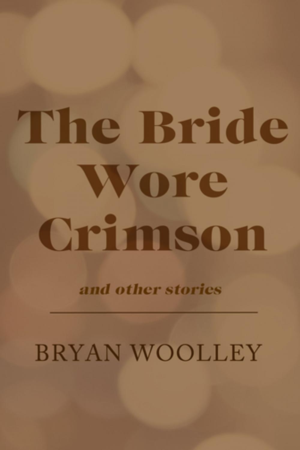 Big bigCover of The Bride Wore Crimson and Other Stories