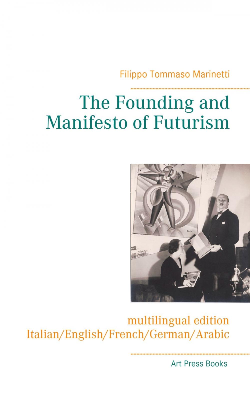 Big bigCover of The Founding and Manifesto of Futurism (multilingual edition)