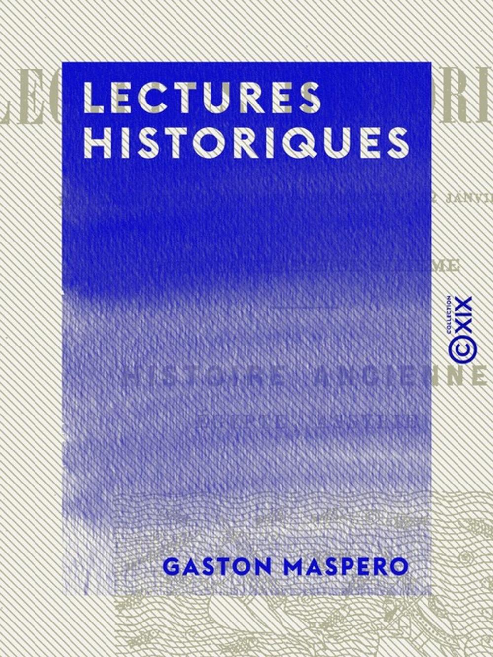 Big bigCover of Lectures historiques - Histoire ancienne : Égypte, Assyrie