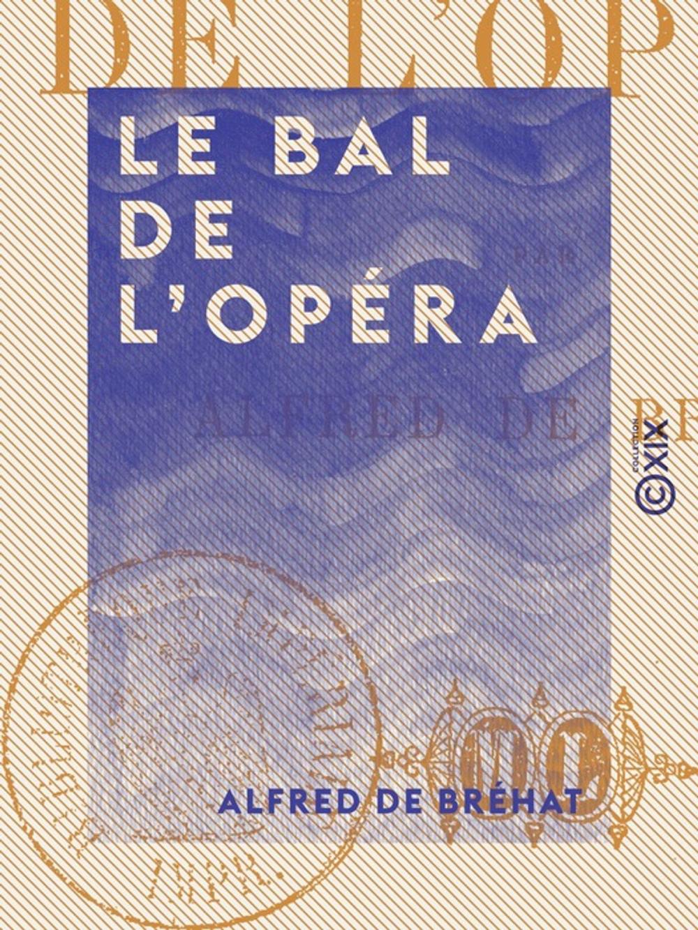 Big bigCover of Le Bal de l'Opéra