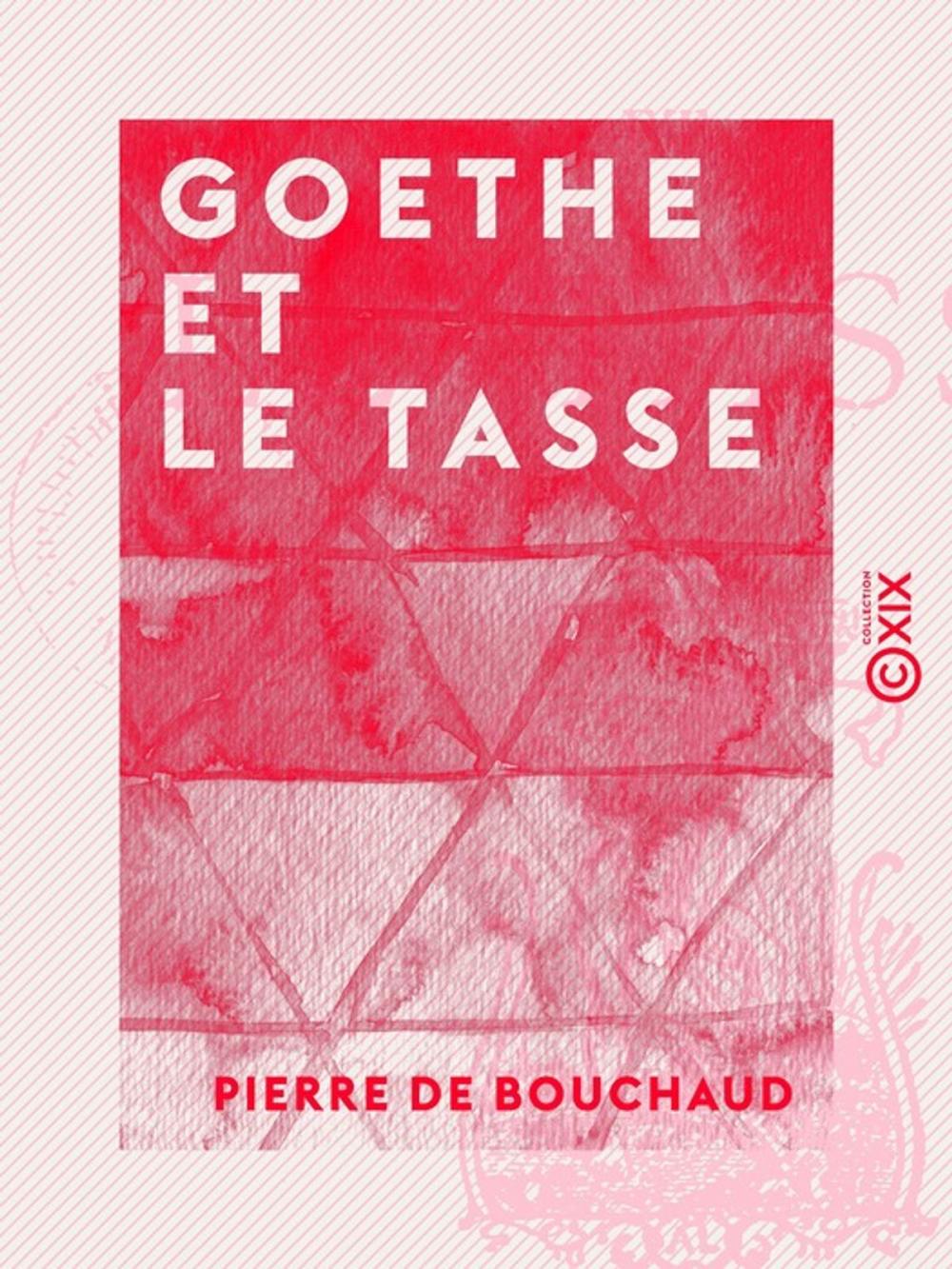 Big bigCover of Goethe et le Tasse