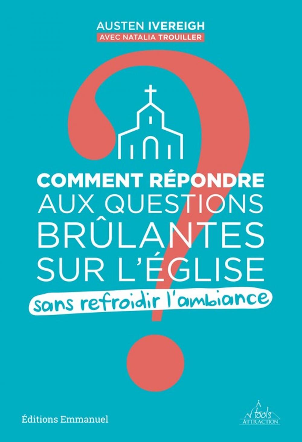 Big bigCover of Comment répondre aux questions brûlantes sur l´Eglise