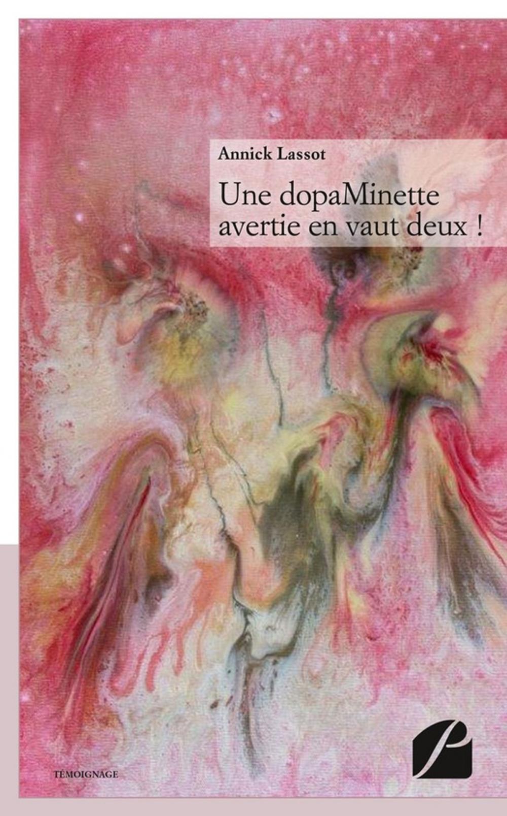 Big bigCover of Une dopaMinette avertie en vaut deux!