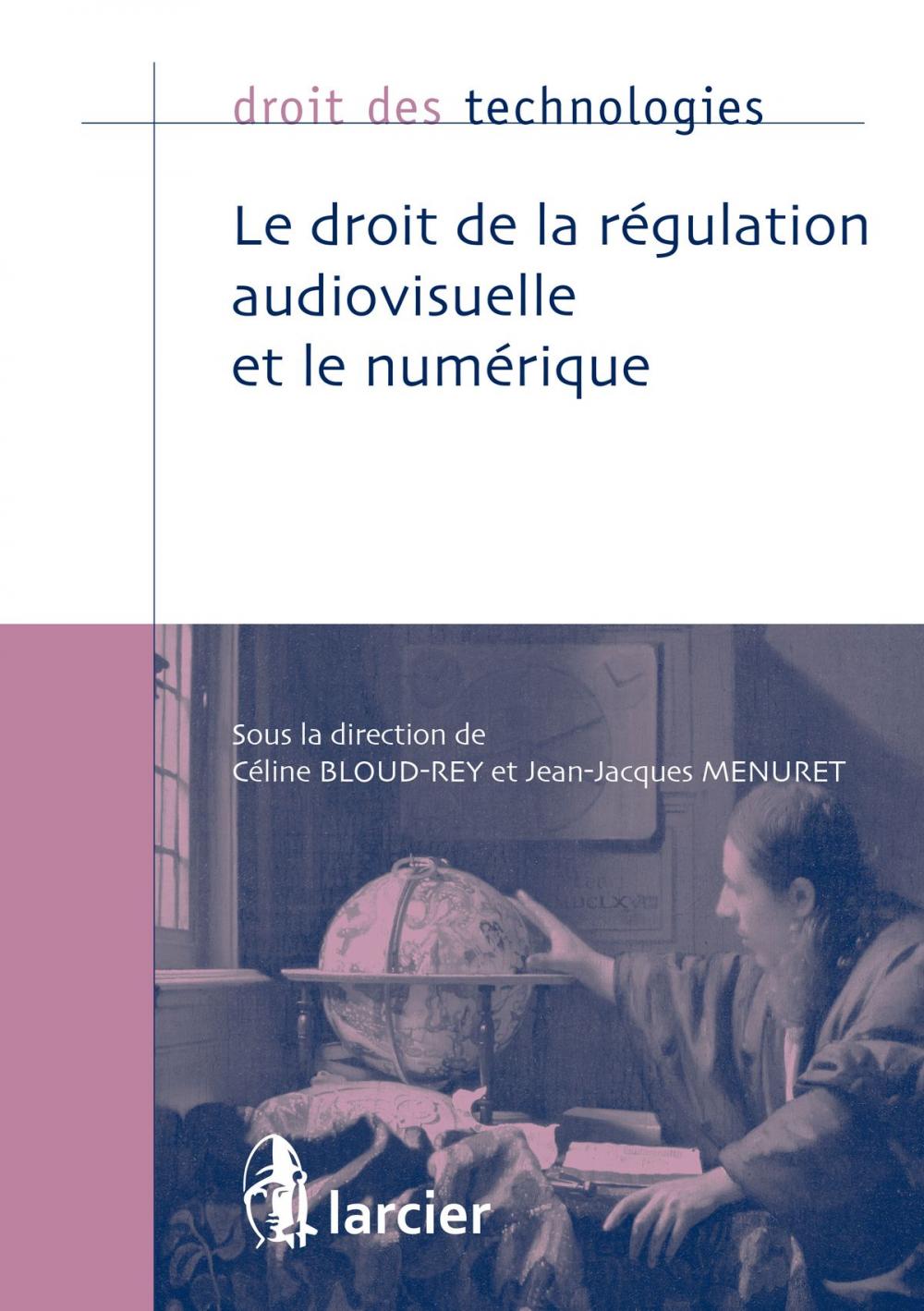 Big bigCover of Le droit de la régulation audiovisuelle et le numérique