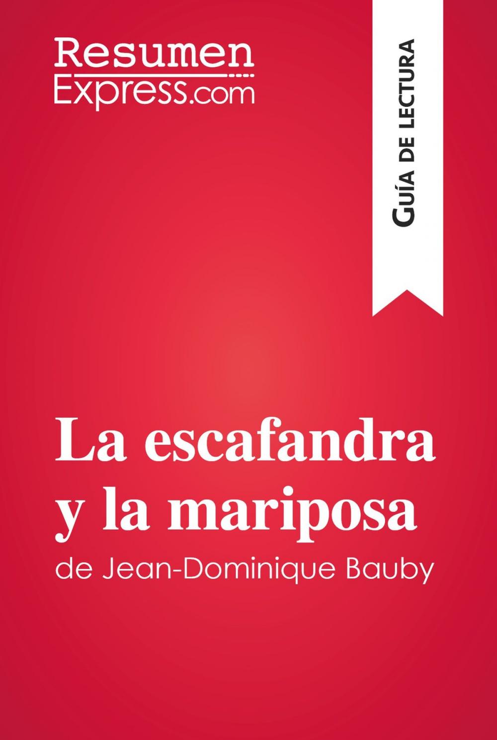 Big bigCover of La escafandra y la mariposa de Jean-Dominique Bauby (Guía de lectura)