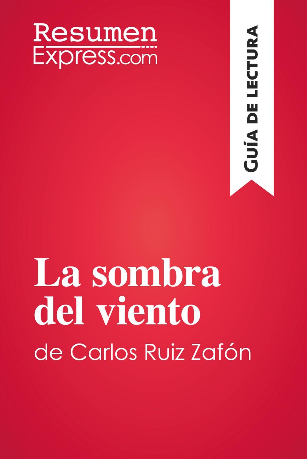 Big bigCover of La sombra del viento de Carlos Ruiz Zafón (Guía de lectura)