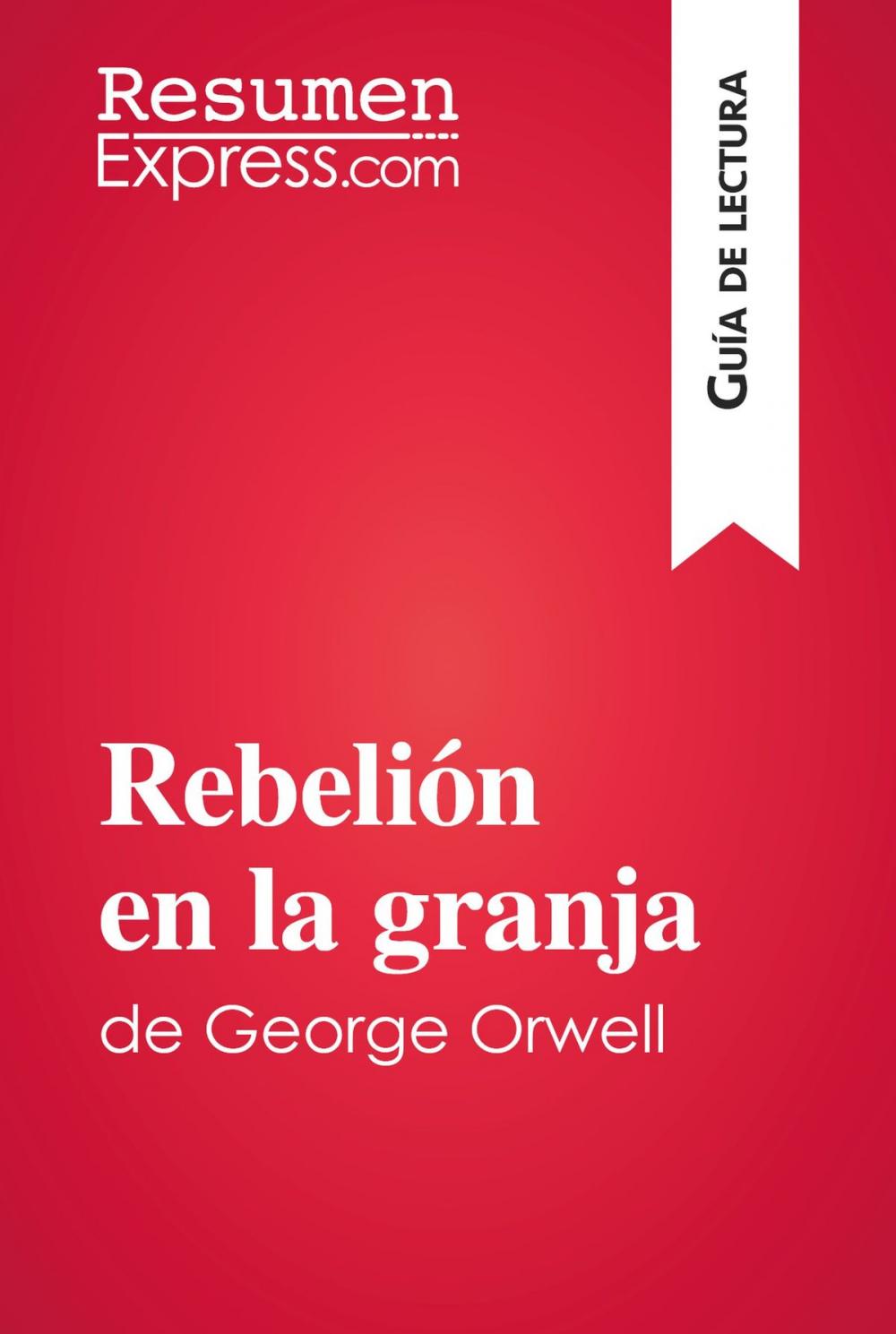 Big bigCover of Rebelión en la granja de George Orwell (Guía de lectura)