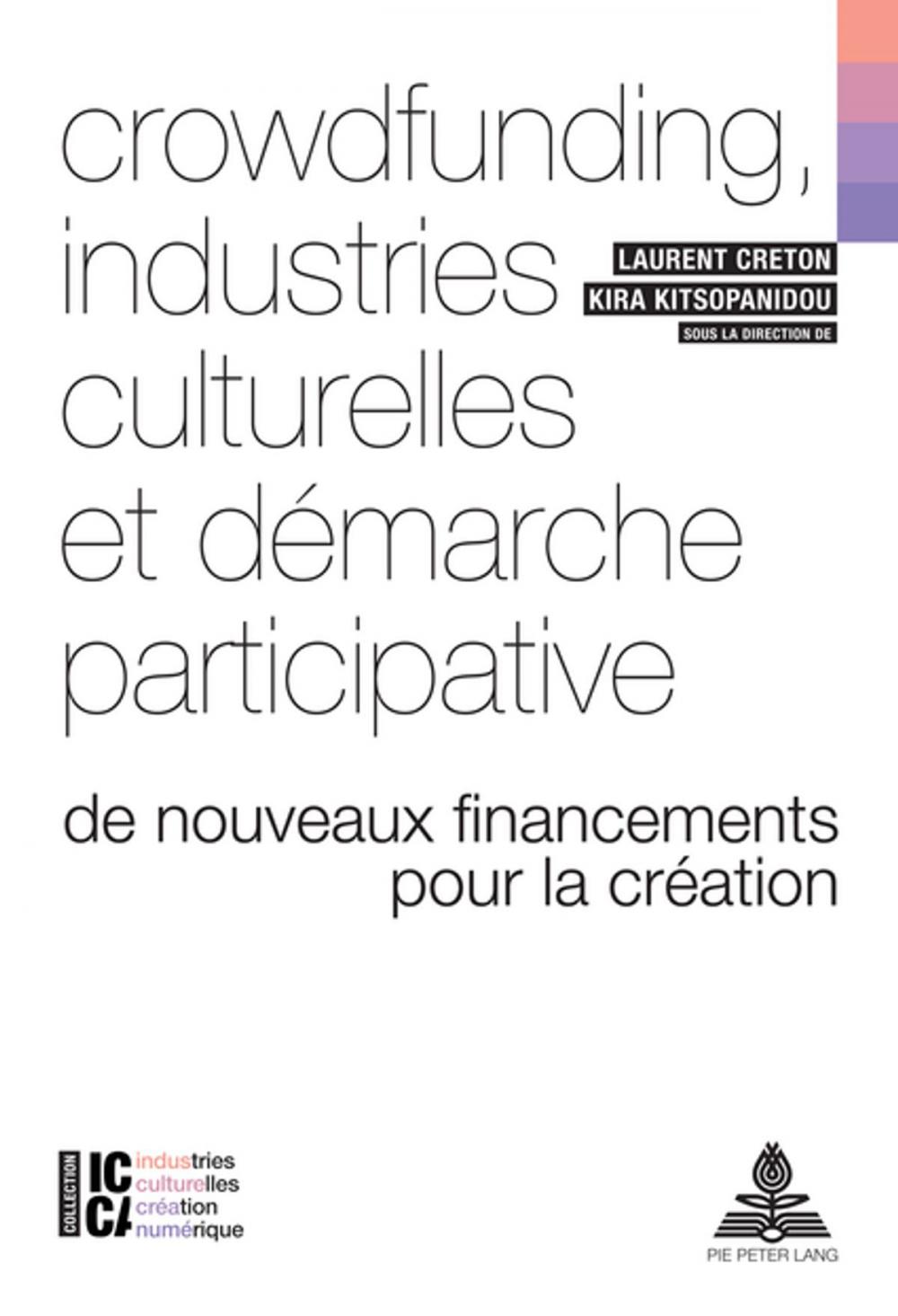 Big bigCover of Crowdfunding, industries culturelles et démarche participative