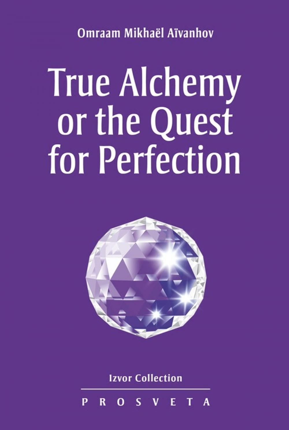 Big bigCover of True Alchemy or the Quest for Perfection