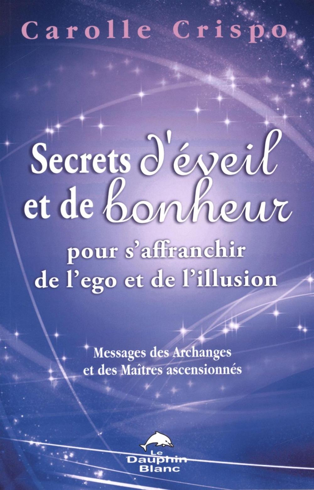 Big bigCover of Secrets d'éveil et de bonheur pour s'affranchir de l'ego et de l'illusion