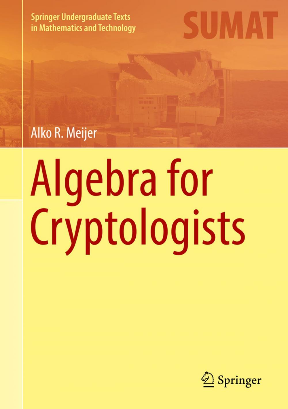 Big bigCover of Algebra for Cryptologists