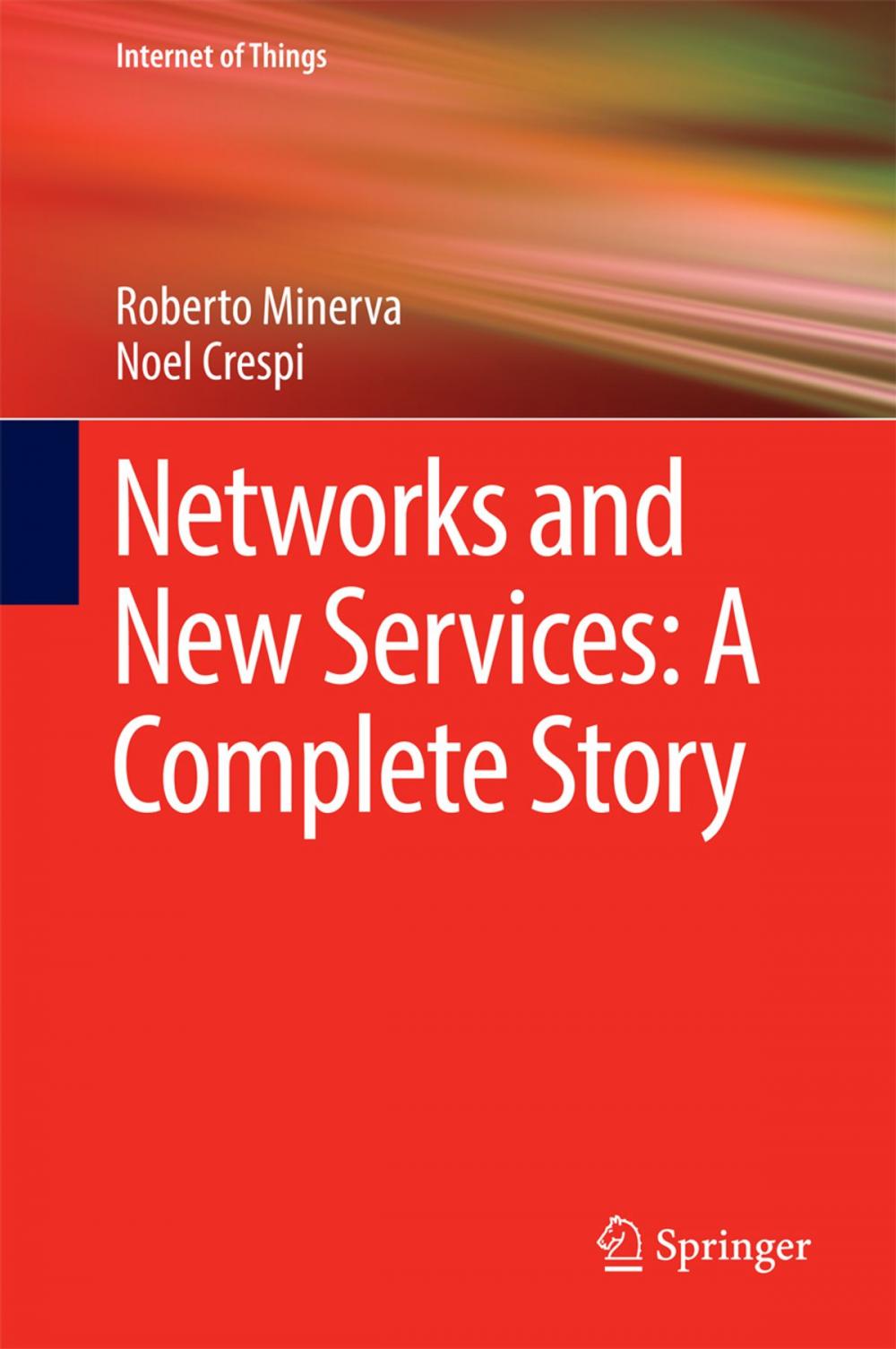 Big bigCover of Networks and New Services: A Complete Story